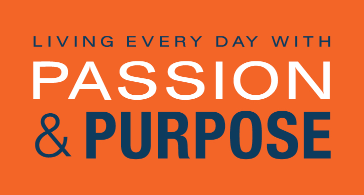 Living Every Day with Passion &amcp; Purpose<